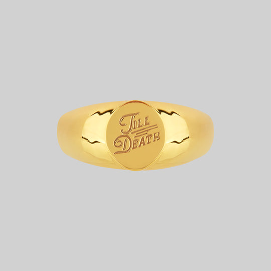 TILL DEATH. Promise Signet Ring - Gold